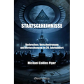 Staatsgeheimnisse - Verbrechen, Verschwörungen und Vertuschungen im 20. Jahrhundert
