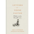 Letters to a Young Pastor: Timothy Conversations Between Father and Son