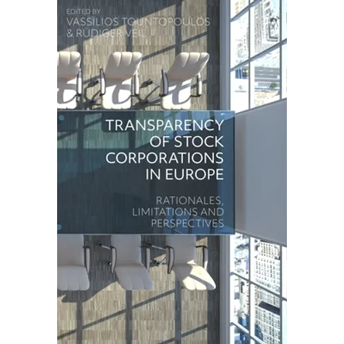 Transparency of Stock Corporations in Europe: Rationales, Limitations and Perspectives