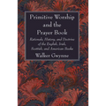 Primitive Worship and the Prayer Book