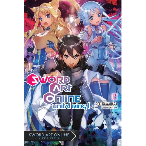 Sword Art Online 21 (Light Novel): Unital Ring I