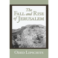 The Fall and Rise of Jerusalem: Judah under Babylonian Rule