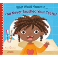 What Would Happen If You Never Brushed Your Teeth?