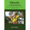 Obaedo - A Redemption: Story of a Young woman and her overcoming through Christ her many travails