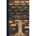 The Holmans in America: Concerning the Descendants of Solaman Holman Who Settled in West Newbury, Massachusetts, in 1692-3 One of Whom is Will