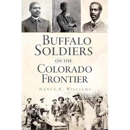 Buffalo Soldiers on the Colorado Frontier