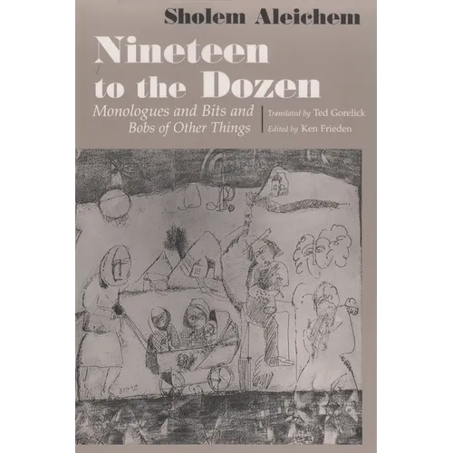 Nineteen to the Dozen: Monologues and Bits and Bobs of Other Things