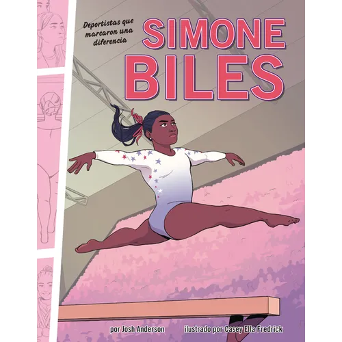 Simone Biles: Deportistas Que Marcaron Una Diferencia (Athletes Who Made a Difference)