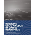Receiving God's Kingdom by Joyful Repentance