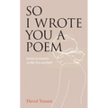 So I Wrote You a Poem: poems of empathy on life, loss and faith