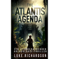 The Atlantis Agenda (deutsche Ausgabe): Ein Atemberaubender Archäologie-Thriller