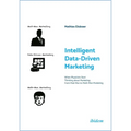 Intelligent Data-Driven Marketing: When Physicists Start Thinking about Marketing: From Mad-Man to Math-Man Marketing