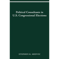 Political Consultants in Us Congress Elections