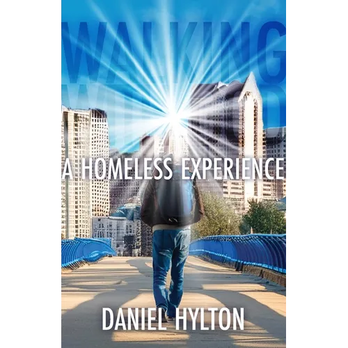 Walking With God: A Homeless Experience