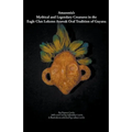 Amazonia's Mythical and Legendary Creatures in the Eagle Clan Lokono-Arawak Oral Tradition of Guyana