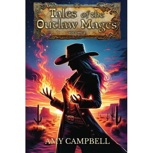 Tales of the Outlaw Mages Volume 2