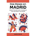 Dos Meses en Madrid: Berättelser med Övningar för Spanska Inlärare