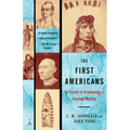 The First Americans: In Pursuit of Archaeology's Greatest Mystery