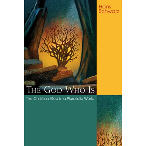 The God Who Is: The Christian God in a Pluralistic World