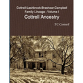 Cottrell-Lashbrook-Brashear-Campbell Family Lineage Volume I Cottrell Ancestry
