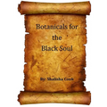 Botanicals for the Black Soul