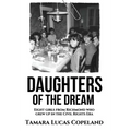 Daughters of the Dream: Eight Girls from Richmond Who Grew Up in the Civil Rights Era