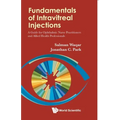 Fundamentals of Intravitreal Injections