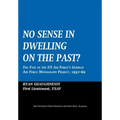 No Sense Dwelling in the Past: The Fate of the US Air Force's German Air Force Monograph Project, 1952-1969