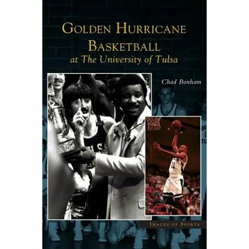 Golden Hurricane Basketball at the University of Tulsa