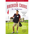 An American Caddie in St. Andrews: Growing Up, Girls, and Looping on the Old Course