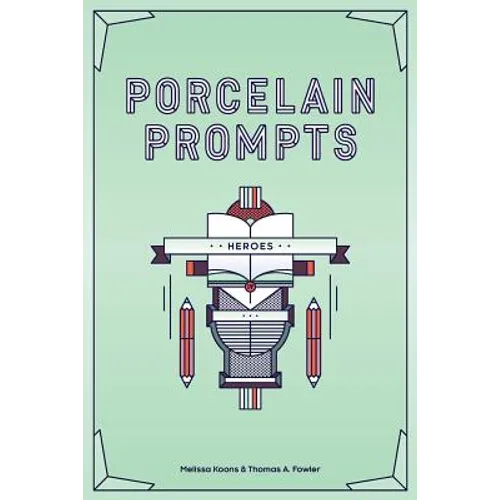 Porcelain Prompts: Heroes