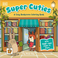 Super Cuties: A Cozy Bookstore Coloring Book: With Tear-Out Pages to Share