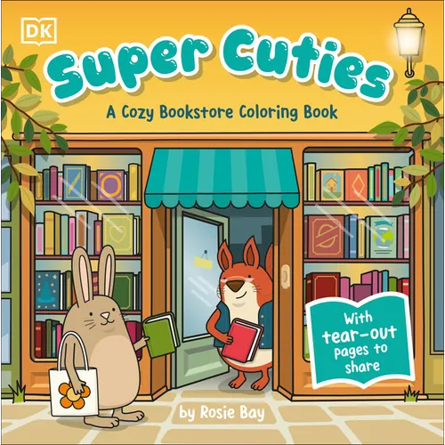 Super Cuties: A Cozy Bookstore Coloring Book: With Tear-Out Pages to Share