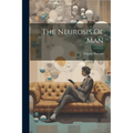 The Neurosis Of Man