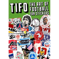 Tifo: The Art of Football Fan Stickers