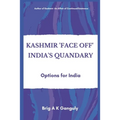 Kashmir "Face-Off" India's Quandary: Options for India