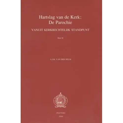 Hartslag Van de Kerk: de Parochie Vanuit Kerkrechtelijk Standpunt. Deel II
