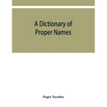 A dictionary of proper names and notable matters in the works of Dante