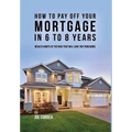 How to pay off your mortgage in 6 to 8 years: Wealth habits of the rich that will save you thousands