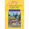 Where Columbines Grow