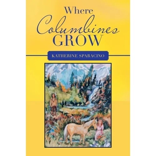 Where Columbines Grow