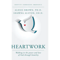 Heartwork: Walking in the power and love of God through humility
