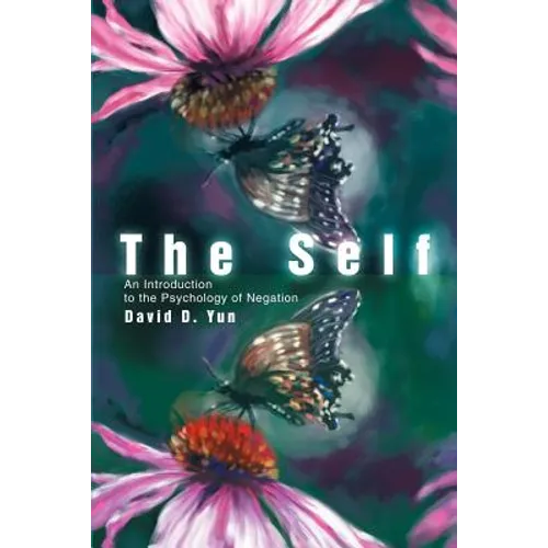 The Self: An Introduction to the Psychology of Negation