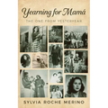 Yearning for Mamá: The One From Yesteryear
