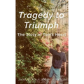 Tragedy to Triumph