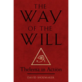The Way of the Will: Thelema in Action