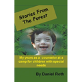 Stories from the Forest -- Stories by a Counselor at a Camp for Children with Special Needs