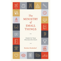 The Ministry of Small Things: Wisdom for Those Who Serve the Church