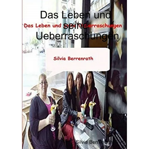 Das Leben und seine Ueberraschungen