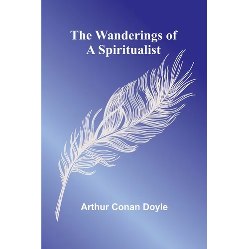 The Wanderings of a Spiritualist